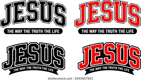 Jesus Logo Vector Set with Collegiate Style Bold Typography, The Way The Truth The Life Banner, John 14:6 Scripture, Black and White Christian Design, Inspirational Religious Badge Collection	
