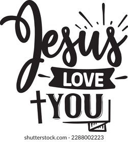 Jesus Love You svg ,Christian svg Design, Christian svg bundle svg