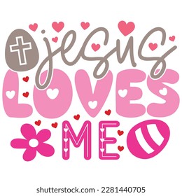 Jesus Loves Me Boho Retro Style Happy Easter SVG And T-shirt Design, Easter SVG Quotes Design t shirt design, Vector EPS Editable Files, can you download this Design Bundle