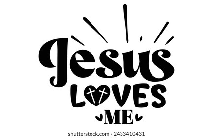 Jesus Loves Me, Christian Design EPS File