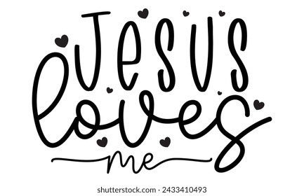 Jesus Loves Me, Christian Design EPS File