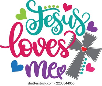 Jesus Loves Me Easter, Spring, Easter, Tulips Flower, Happy Easter Vector Illustration File