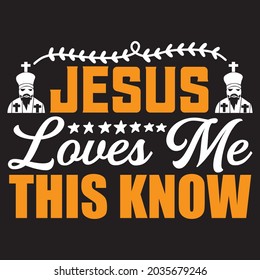 Jesus loves me this know design, vector file.