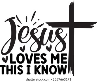 Jesus Loves Me This I Know T shirt design Vector File