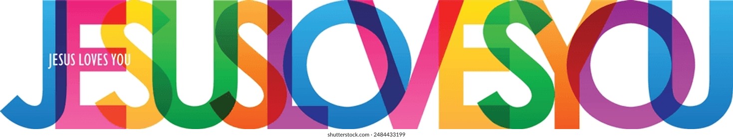 JESUS LOVES YOU colorful vector typography banner