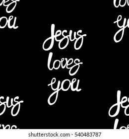 "Jesus loves you" lettering seamless pattern. Vector illustration. Black background.