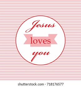 Jesus loves you text design christian background vector