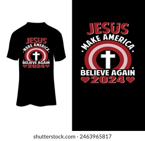 Jesus make America believe again 2024 typography t-shirt design for sale.