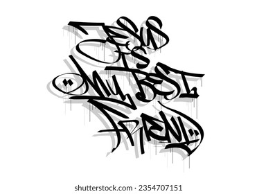 JESUS IS MY BEST FRIEND word graffiti tag