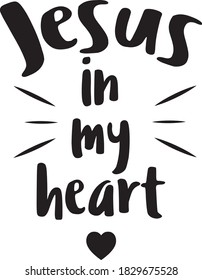 Jesus in my heart.Religious lettering brush illustration art design for Christian Bible church t-shirt, print, postcard. Religious handwritten lettering,  ,flayer poster logo ,t-shirt print with cross