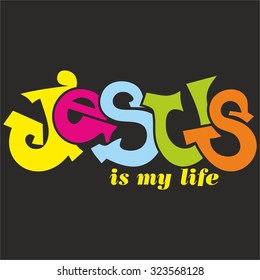 Jesus is my life