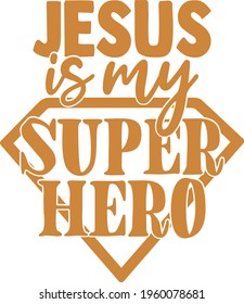 Jesus Is My Super Hero - Blessed design