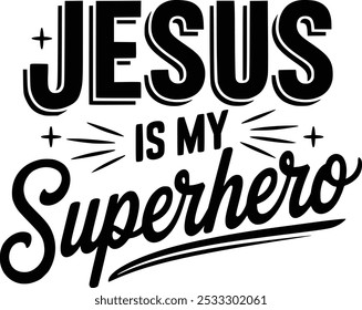 Jesus Is My Superhero Design