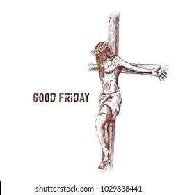 Jesus on the cross, Hand Drawn Sketch Vector illustration. Jesus on the cross, Hand Drawn Sketch Vector illustration.