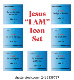 Jesus' I AM posted note blue icon set statements in gospel of John in the Bible's new testament. I am the way, truth, life, vine, resurrection, shepherd, bread and light of the world.	