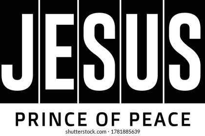 Jesus, Prince of Peace, Typography for print or use as poster, card, flyer or T Shirt 