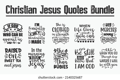 Jesus Quotes SVG Cut Files Designs Bundle. Jesus quotes SVG cut files, Jesus quotes t shirt designs, Quotes about Christian, Christian cut files, Jesus saying eps files, SVG bundle of Christian, 
 svg