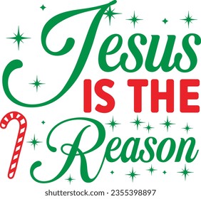  Jesus is the reason - Christmas Design