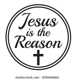 jesus is the reason inspirational quotes silhouette positive lettering design