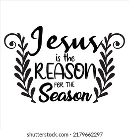 Jesus Is The Reason For The Season