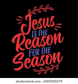 Jesus is the reason for the season