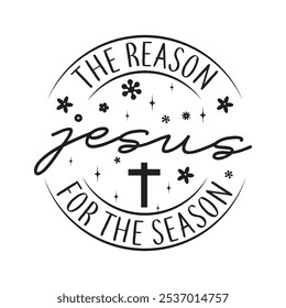 Jesus Is The Reason for the season