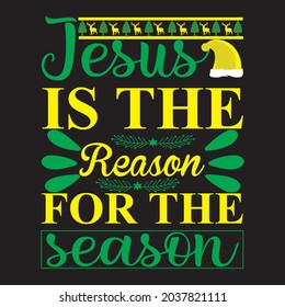jesus is the reason for the season t shirt design, vector file.