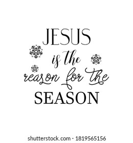 Jesus is the reason for the season unique design for holiday season perfect for commercial use, print on demand, t-shirts, mugs, stickers, etc.