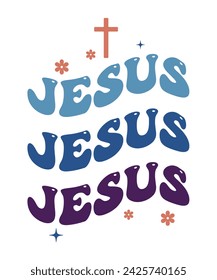 Jesus repeat word Christian saying phrase retro wavy groovy typographic art on white background