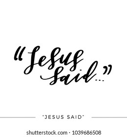 Jesus Said, Vector Bible Calligraphy, Faith Hand Lettering, Modern Script Font Lettering,Vector Poster with Modern Calligraphy