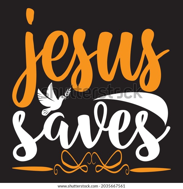 Jesus Saves Design Vector File Stock Vector (Royalty Free) 2035667561 ...