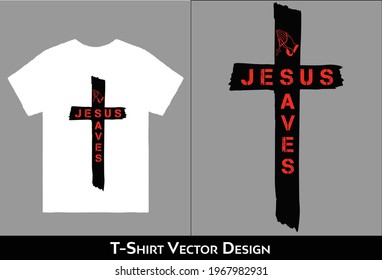 Jesus Saves T-Shirt Design Vector Design, Religion God Christ Cross Faith, Christian tee Christmas, 