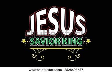 JESUS SAVIOR KING word custom style design