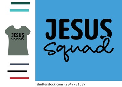 Jesus squad t shirt design