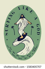 Jesus Surfing on the top of the wave with palm-trees beside him. Tropical vacation typography print.