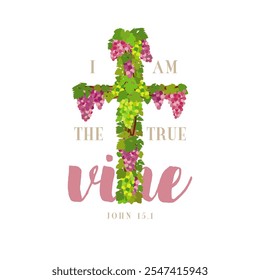 Jesus is the true vine creative Christian symbol. Greeting card design. Religious cross with green and purple bunches of grapes and grape leaves and Bible verse element - I am the true vine, John 15,1