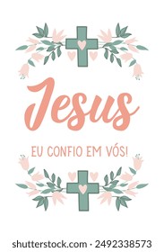 Jesus I trust in you in Portuguese. Greeting card with hand-drawn lettering.