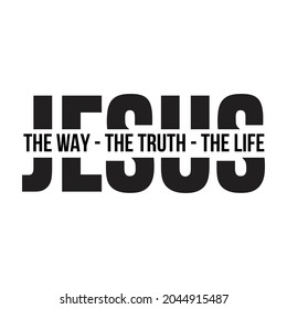 Jesus Way Truth Life T Shirt Stock Vector (Royalty Free) 2044915487 ...