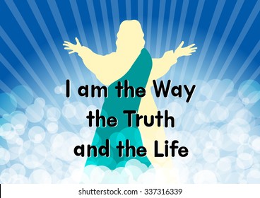 Jesus with the word "I am the way the truth and the life" -popular New Testament passage John 14.6- Vector illustration  
