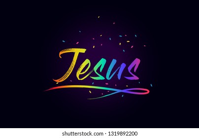 Jesus Word Text with Handwritten Rainbow Vibrant Colors and Confetti Vector Illustration.
