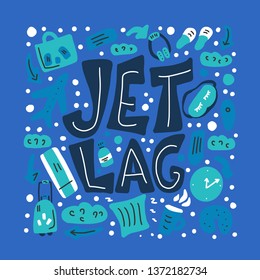 Jet lag card concept. Jet lag quote with decoration. Vector illustration.
