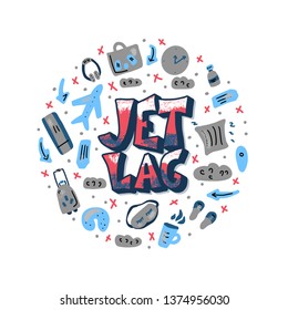 Jet lag round composition. Jet lag quote with decoration. Vector illustration.