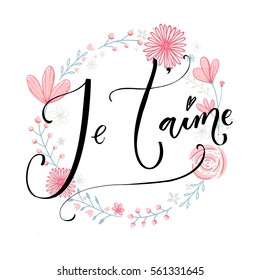 Je'taime. French saying means I love you. Romantic quote, modern calligraphy. Vector quote on pink flowers wreath