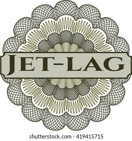 Jet-lag inside a money style rosette