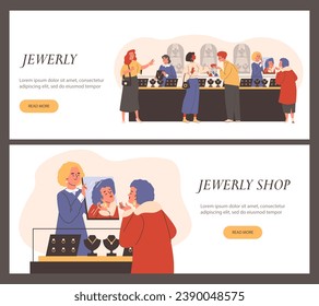 Jewelry store, horizontal templates, vector illustration on white background. Flat cartoon style. Banners with women in shop, pretty ladies choose and buy luxury jewelry, gold and diamonds. Web design