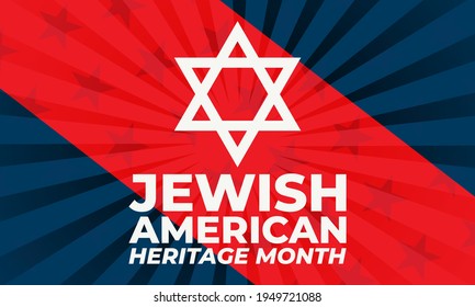 Jewish American Heritage Month (JAHM) is an annual recognition and celebration of Jewish American achievements in and contributions to the United States of America during the month of May.Vector 