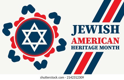 Jewish American Heritage Month (JAHM) is an annual recognition and celebration of Jewish American achievements in and contributions to the United States of America during the month of May.Vector 