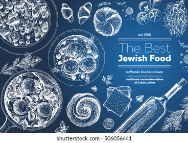 Jewish cuisine top view frame. Jewish food menu chalkboard design. Kosher food. Vintage hand drawn sketch vector illustration. Linear graphic