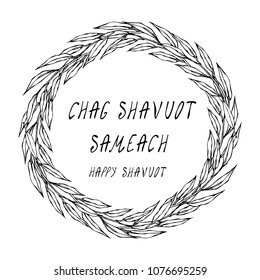 Jewish Holiday Chag Shavuot Sameach - Happy Shavuot Card. Wreath Wheat Spikelets, Green Bay Leaf Hand Written Template. Realistic Hand Drawn Illustration. Savoyar Doodle Style.