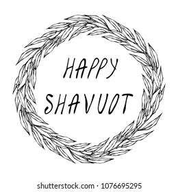Jewish Holiday Happy Shavuot Card. Wreath Bay Green Leaf. Hand Written Text. Round Wreath of Malt, Space for Text Template. Realistic Hand Drawn Illustration. Savoyar Doodle Style.
